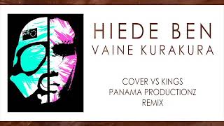 Hiede Ben  Vaine Kurakura Cover vs Kings Panama Productionz Remix [upl. by Taryn]