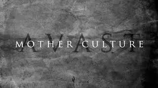 Avast  Mother Culture Official Audio [upl. by Hnib]