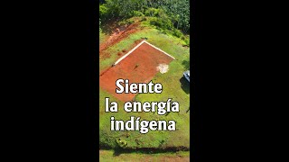 Siente la energía Indígena de nuestras tierras [upl. by Chadburn]