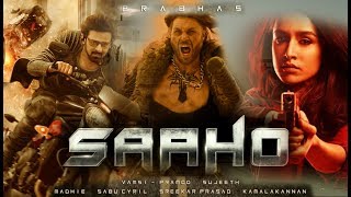 SAAHO FULL MOVIE facts  Prabhas Shraddha Kapoor Neil Nitin Mukesh  Bhushan Kumar  Sujeeth [upl. by Juli]