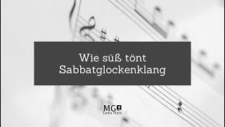 Wie süß tönt Sabbatglockenklang [upl. by Zachar]