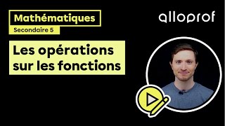 Les opérations sur les fonctions  Mathématiques  Alloprof [upl. by Yerkovich]