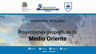 Foro Debate Seminario Proyecciones Geopolíticas de Medio Oriente [upl. by Richmal]