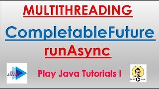 CompletableFuture In Java8 runAsync [upl. by Ploch325]