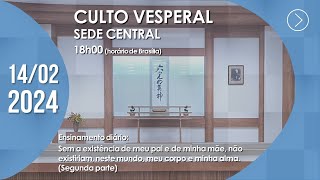 Culto Vesperal  quotSem a existência de meu pai e de minha mãe não quot 2ª parte  14022024 [upl. by Resneps]