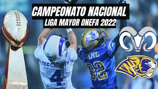 HIGHLIGHTS DE FINAL NACIONAL  Borregos Tec MTY vs Auténticos Tigres UANL  Liga Mayor ONEFA 2022 [upl. by Zsa Zsa]