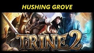 Trine 2  Hushing Grove  7 [upl. by Levesque761]