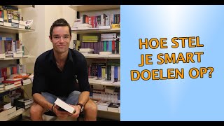 Hoe stel je SMART doelen op [upl. by Ahsienroc]