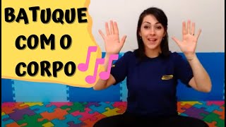 PERCUSSÃO CORPORAL PARA CRIANÇAS  Musicalização Infantil [upl. by Studnia108]