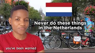 5 THINGS you should NEVER do in the Netherlands A kenyans perspective [upl. by Eelesor]