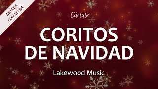 C0259 CORITOS DE NAVIDAD  Lakewood Music Letra [upl. by Cown183]