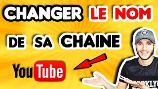 TUTO COMMENT CHANGER LE NOM DE SA CHAINE YOUTUBE [upl. by Elburr]