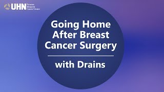 Going Home After Breast Cancer Surgery with Drains [upl. by Animehliw1]