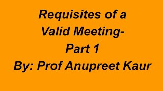 Requisites of a Valid Meeting Part 1 [upl. by Loma]