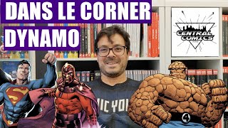 Dans le corner épisode 16  DYNAMO CENTRAL COMICS [upl. by Nednal282]