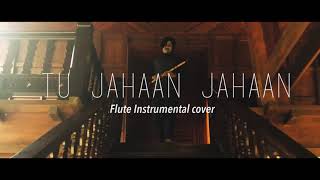 Tu Jahaan Jahaan chalega instrumental Cover Video on Flute By Paras Nath [upl. by Steel]