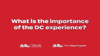 What is the importance of the DC Experience Lott Leadership Institute Summer [upl. by Macfarlane54]