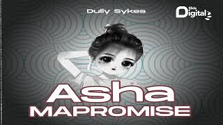 Dully Sykes  Asha Mapromise Official Audio [upl. by Nirrol]