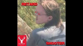 RETARD  Shooter [upl. by Evad318]