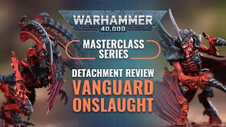 Tyranid Detachment Review Vanguard Onslaught Masterclass Preview [upl. by Bain548]