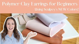 DIY Polymer Clay Earrings with Sculpeys Brand NEW COLORS [upl. by Ordway]