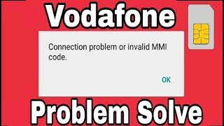 How To Fix Vodafone Connection Problems Or Invalid MMI Code Solve In Andoird [upl. by Siramad]