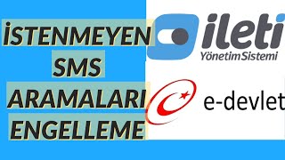 İstenmeyen Mesaj ve Aramaları Engelleme İleti Yönetim Sistemi EDevlet [upl. by Arnelle]