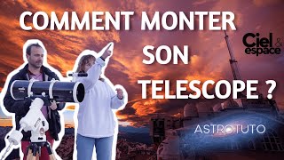 Comment monter son télescope   ASTROTUTO 1 [upl. by Templas501]