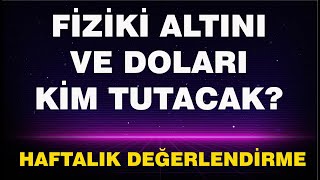 Fiziki Altın ve Doları Kim Tutacak Şimdi [upl. by Tingley]