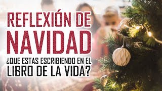 LAS MEJORES REFLEXIONES DE NAVIDAD  EL LIBRO DE LA VIDA  Reflexiones Navideñas [upl. by Enak]