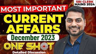 Current Affairs One Shot  December 2023 Current Affairs  SBI Clerk Mains 2024  Kapil Kathpal [upl. by Lexie573]