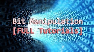 Bit Manipulation FULL Tutorials  CodeMeng [upl. by Horick]