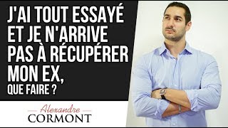 Jai tout essayé mais je ne récupère pas mon ex  Voici comment agir [upl. by Suoivart]