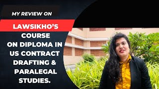 My review on LawSikho’s Course on Diploma in US Contract Drafting amp Paralegal Studies [upl. by Dnalyram]