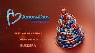 ACTUACIÓN EUSKERA  FESTIVAL DE NAVIDAD CURSO 2324 AMOR DE DIOS BURLADA [upl. by Snook]