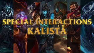 Kalista Special Interactions Towards GravesCassiopeiaKarthusLissandraVarus And More [upl. by Nodnab]