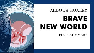 Aldous Huxley — quotBrave New Worldquot summary [upl. by Lovich]