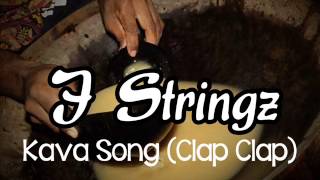 J Stringz  Kava Clap Clap [upl. by Ynnad75]