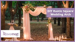 DIY Rustic Square Wedding Arch  How To Setup  eFavormartcom [upl. by Bram]