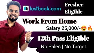 TestBook Recruitment For 12th Pass  No Interview  25000 In Hand Salary  Fresher Job  wfh [upl. by Notnilk]