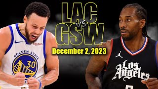 Los Angeles Clippers vs Golden State Warriors Full Game Highlights  December 2  202324 NBA Season [upl. by Iznik42]