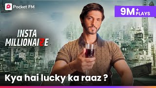 Insta Millionaire  Promo  Kaun Hai Lucky  Lucky Ka Raaz  Pocket FM  Hindi Kahani [upl. by Packton636]