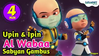 Al Wabaa  Sabyan Gambus  Versi Upin Ipin Feat Bear Band  DNS [upl. by Ainavi582]