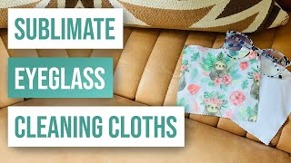 🤓 How To Sublimate Eyeglass Cleaning Cloths [upl. by Laehplar]