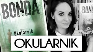 quotOkularnikquot Katarzyna Bonda  recenzja WielkiBukcom [upl. by Anestassia728]