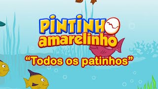 Pintinho Amarelinho  Todos Os Patinhos Vídeo Oficial Versão Brasileira [upl. by Juliano796]