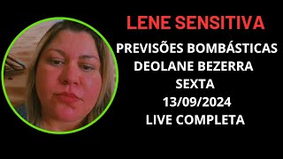 LENE SENSITIVA PREVISÕES BOMBÁSTICA 13092024 LIVE COMPLETA lenesensitiva drdeolanebezerra [upl. by Kantor]