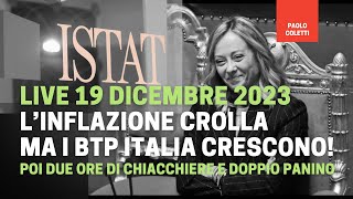 Inflazione e BTP Italia che succede  Live 19 dicembre 2023 [upl. by Palla]