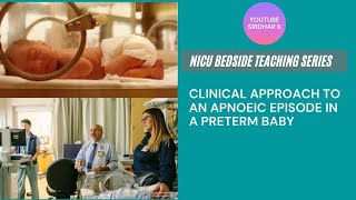 Apnoea Clinical approach to an apnoeic episode in a preterm baby in the NICU apnoea neonatology [upl. by Tisdale]