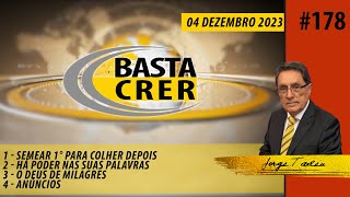 Basta Crer 178 [upl. by Adnauq383]